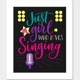 Just A Girl Who Loves Singing - Female Singer Gift graphic Posters and Art